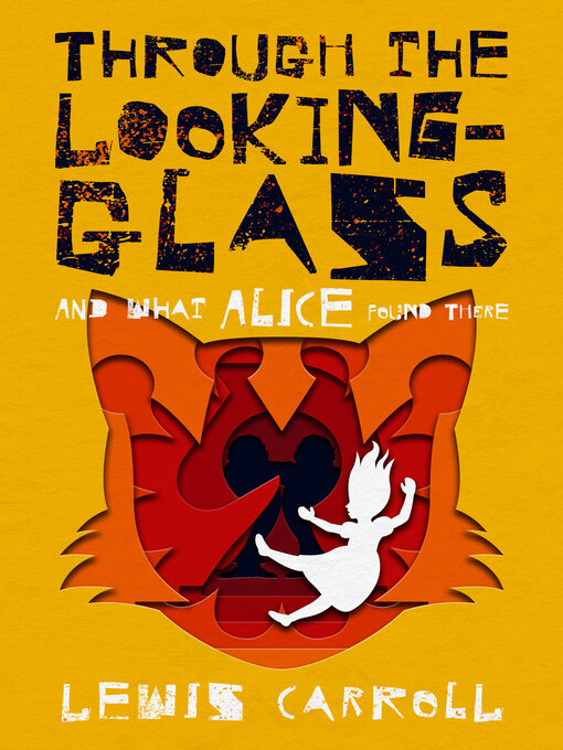 Lewis Carroll创作的Through the Looking-Glass作品的详细信息 - 可供借阅